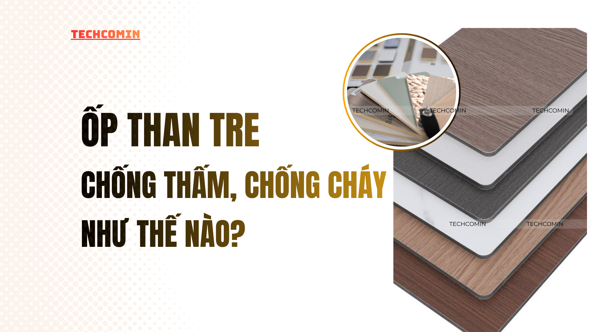 Ảnh minh họa bài viết: Tấm Ốp Than Tre Chống Thấm, Chống Cháy — Thực Tế Như Thế Nào? Ảnh minh họa bài viết: Tấm Ốp Than Tre Chống Thấm, Chống Cháy — Thực Tế Như Thế Nào?